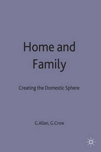 Cover image for Home and Family: Creating the Domestic Sphere