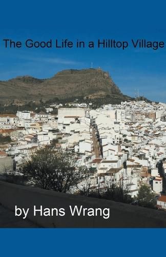 Cover image for The Good Life in a Hilltop Village