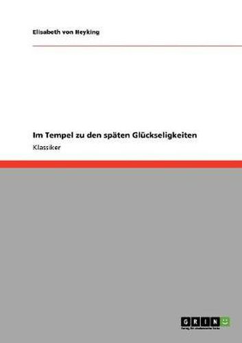 Cover image for Im Tempel zu den spaten Gluckseligkeiten