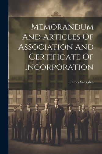 Cover image for Memorandum And Articles Of Association And Certificate Of Incorporation