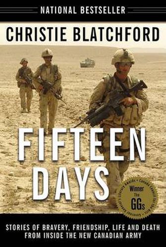 Cover image for Fifteen Days: Stories of Bravery, Friendship, Life and Death from Inside the New Canadian Army