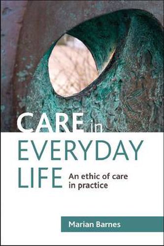 Cover image for Care in Everyday Life: An Ethic of Care in Practice