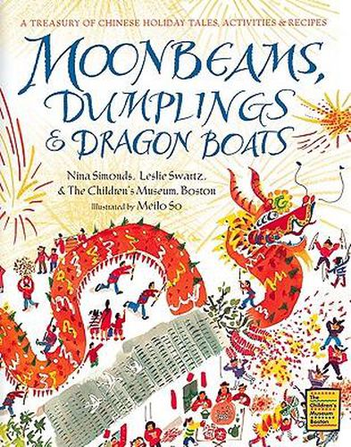 Cover image for Moonbeams, Dumplings and Dragon Boats: A Treasury of Chinese Holiday Tales