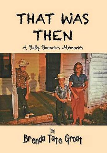 Cover image for That Was Then: A Baby Boomer's Memories