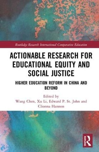 Cover image for Actionable Research for Educational Equity and Social Justice: Higher Education Reform in China and Beyond