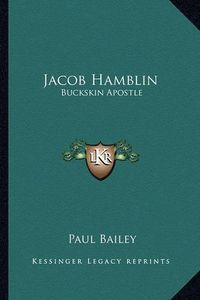 Cover image for Jacob Hamblin: Buckskin Apostle