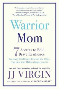 Cover image for Warrior Mom: 7 Secrets to Bold, Brave Resilience