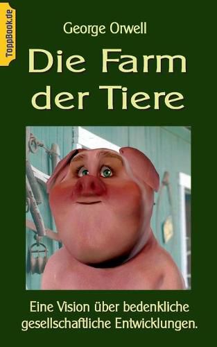 Cover image for Die Farm der Tiere: Eine Vision uber bedenkliche gesellschaftliche Entwicklungen.