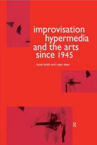 Cover image for Improvisation Hypermedia and the Arts since 1945