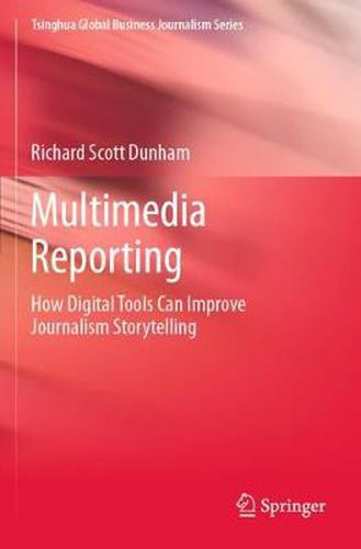 Cover image for Multimedia Reporting: How Digital Tools Can Improve Journalism Storytelling