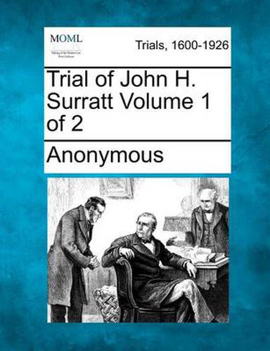 Cover image for Trial of John H. Surratt Volume 1 of 2