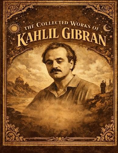 Cover image for Collected Works Of Kahlil Gibran