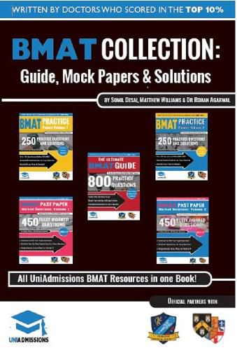 Cover image for The Ultimate BMAT Collection: 5 Books In One, Over 2500 Practice Questions & Solutions, Includes 8 Mock Papers, Detailed Essay Plans, 2019 Edition, BioMedical Admissions Test, UniAdmissions