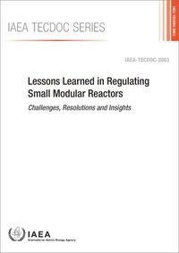 Cover image for Lessons Learned in Regulating Small Modular Reactors