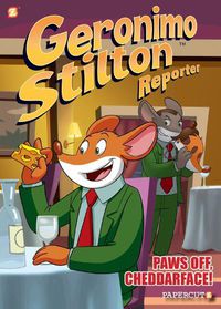 Cover image for Geronimo Stilton Reporter #6: Paws Off, Cheddarface!