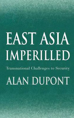 Cover image for East Asia Imperilled: Transnational Challenges to Security