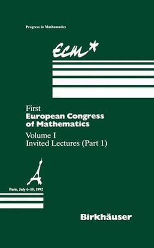 First European Congress of Mathematics Paris, July 6-10, 1992: Vol. I Invited Lectures (Part 1)