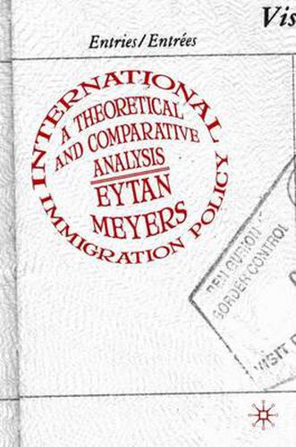 Cover image for International Immigration Policy: A Theoretical and Comparative Analysis