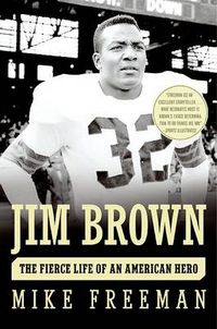 Cover image for Jim Brown: The Fierce Life of an American Hero