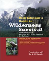 Cover image for RICH JOHNSON'S GUIDE TO WILDERNESS SURVIVAL