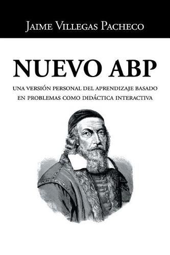 Cover image for Nuevo ABP: Una version personal del aprendizaje basado en problemas como didactica interactiva
