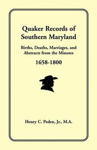 Cover image for Quaker Records of Southern Maryland, 1658-1800