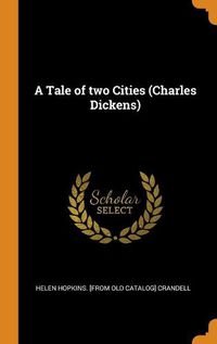 Cover image for A Tale of Two Cities (Charles Dickens)