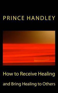 Cover image for How to Receive Healing and Bring Healing to Others