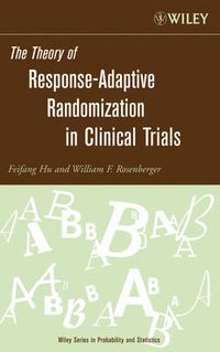 Cover image for The Theory of Response-Adaptive Randomization in Clinical Trials