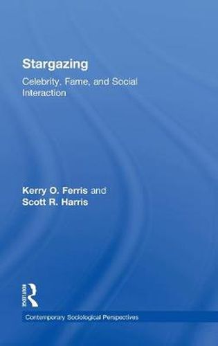 Cover image for Stargazing: Celebrity, Fame, and Social Interaction