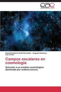 Cover image for Campos escalares en cosmologia