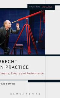 Cover image for Brecht in Practice: Theatre, Theory and Performance