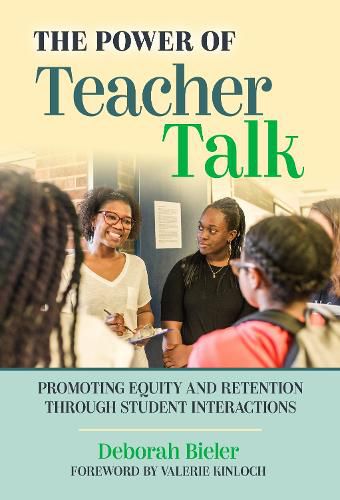 The Power of Teacher Talk: Promoting Equity and Retention Through Student Interactions