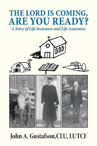 Cover image for The Lord Is Coming, Are You Ready?: A Story of Life Insurance and Life Assurance