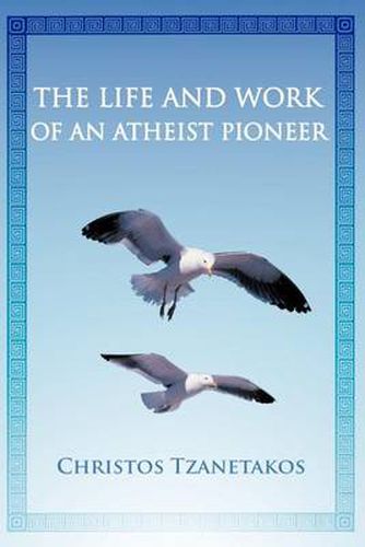 Cover image for The Life and Work of an Atheist Pioneer