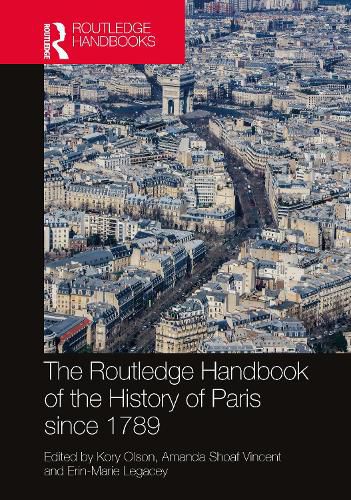 Cover image for The Routledge Handbook of the History of Paris since 1789