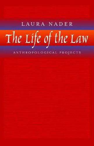 Cover image for The Life of the Law: Anthropological Projects