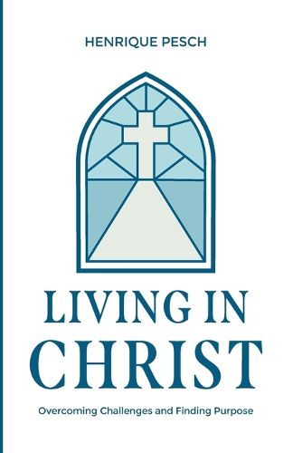 Cover image for Living in Christ