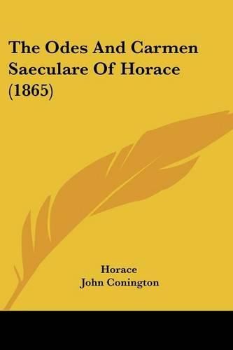 The Odes and Carmen Saeculare of Horace (1865)