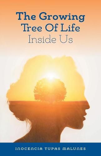 Cover image for The Growing Tree of Life Inside Us: Gifts Within Our Soul