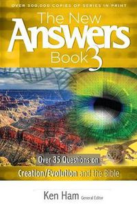 Cover image for The New Answers Book 3: Over 35 Questions on Creation/Evolution and the Bible