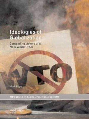 Cover image for Ideologies of Globalization: Contending Visions of a New World Order