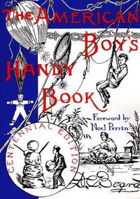 Cover image for The American Boy's Handy Book: What to Do and How Do It