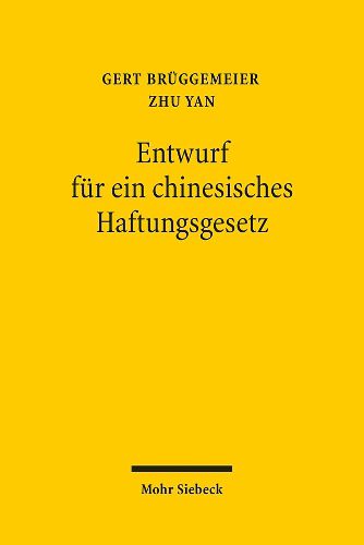 Cover image for Entwurf fur ein chinesisches Haftungsgesetz: Text und Begrundung - Ein Beitrag zur internationalen Diskussion um die Reform des Haftungsrechts