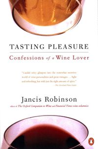 Cover image for Tasting Pleasure: Confessions of a Wine Lover