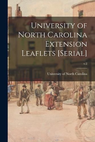 Cover image for University of North Carolina Extension Leaflets [serial]; v.2