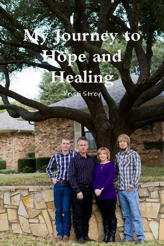 Cover image for My Journey to Hope and Healing