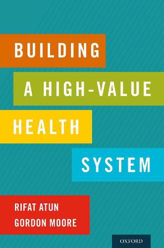 Cover image for Building a High-Value Health System