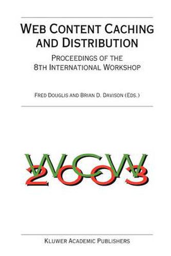 Cover image for Web Content Caching and Distribution: Proceedings of the 8th International Workshop