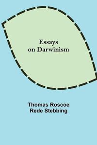 Cover image for Essays on Darwinism